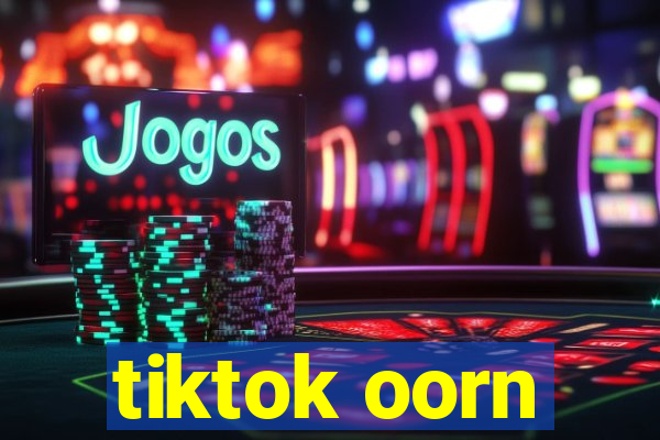 tiktok oorn